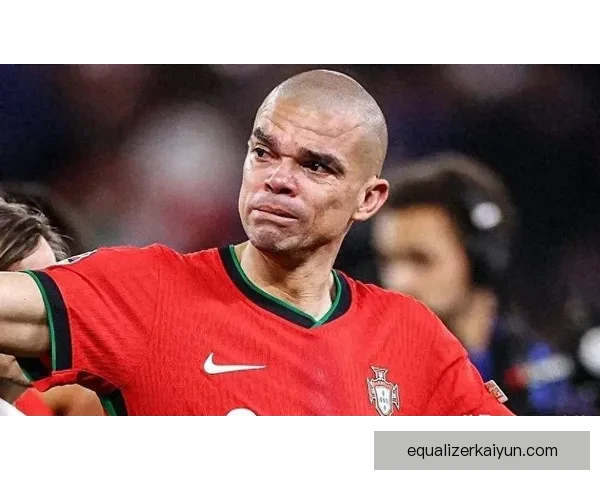 佩佩职业轨迹回顾：从葡萄牙成长到欧洲顶级后卫的辉煌历程