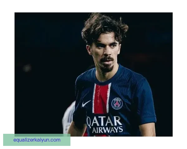 维蒂尼亚传球能力持续提升，近期表现备受关注